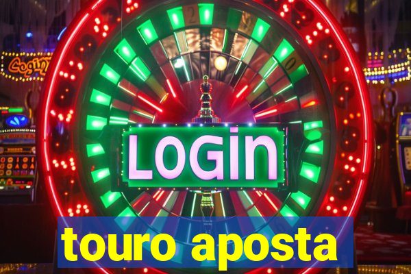 touro aposta